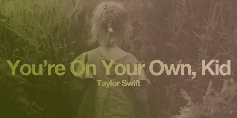 You're On Your Own, Kid, de Taylor Swift