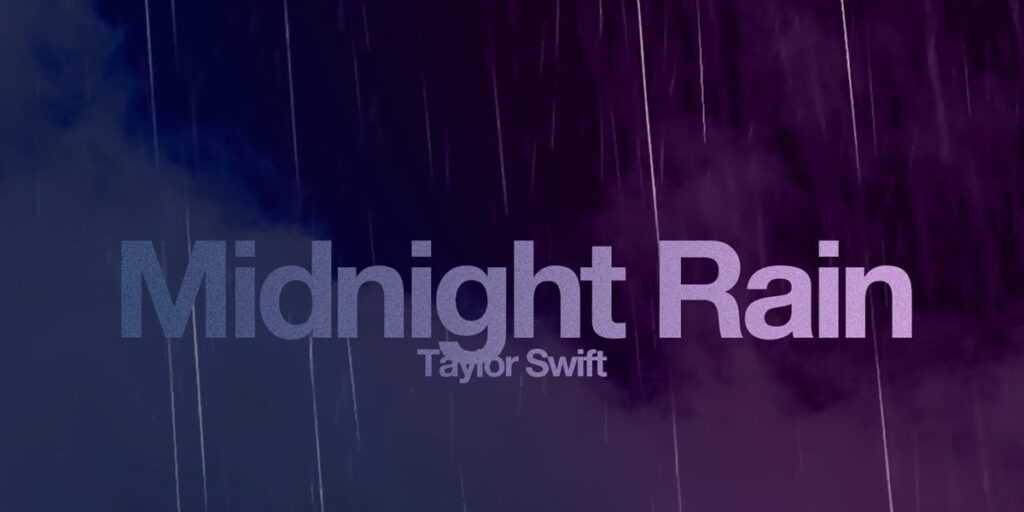 Significado de 'Midnight Rain', de Taylor Swift