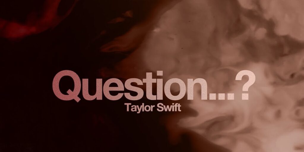 Question...?, de Taylor Swift