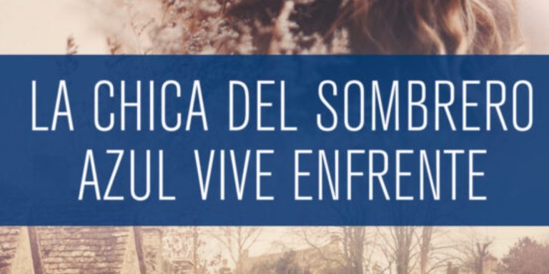 La chica del sombrero azul vive enfrente, de Ana María Draghia