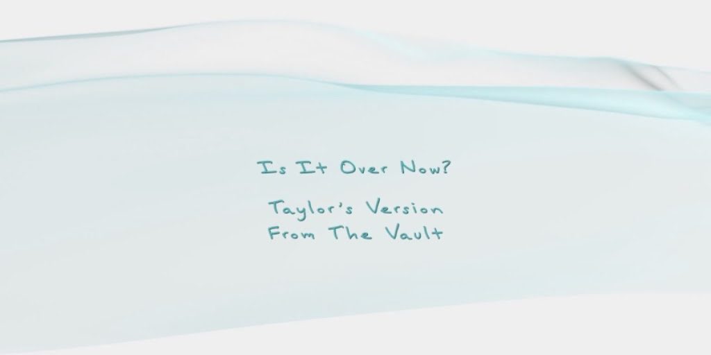 Significado de Is It Over Now?, de Taylor Swift